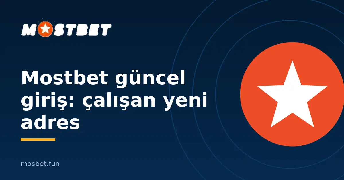Mostbet güncel giriş görseli: logo ve çalışan yeni adres başlığı